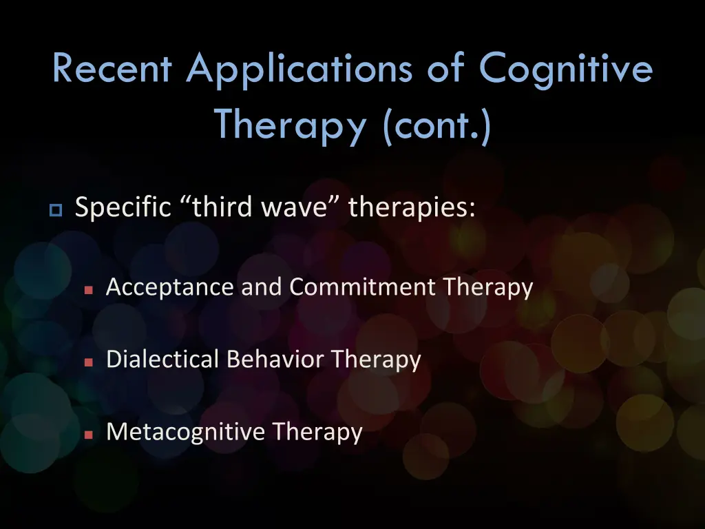 recent applications of cognitive therapy cont
