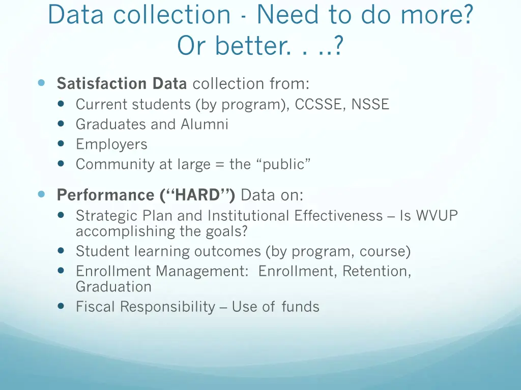 data collection need to do more or better