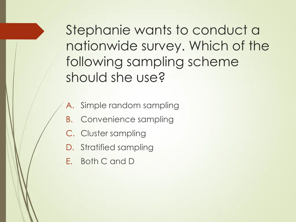 stephanie wants to conduct a nationwide survey