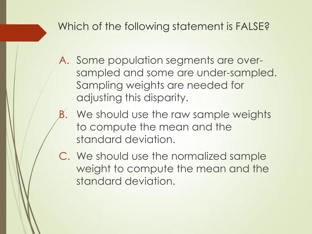 which of the following statement is false