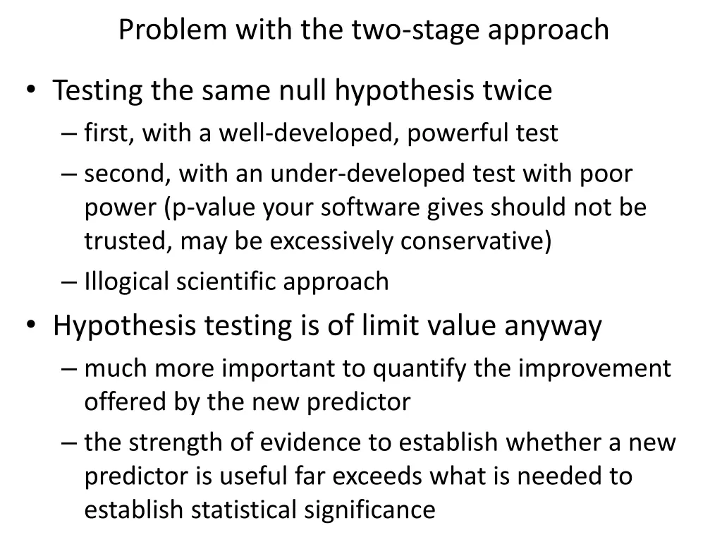 problem with the two stage approach