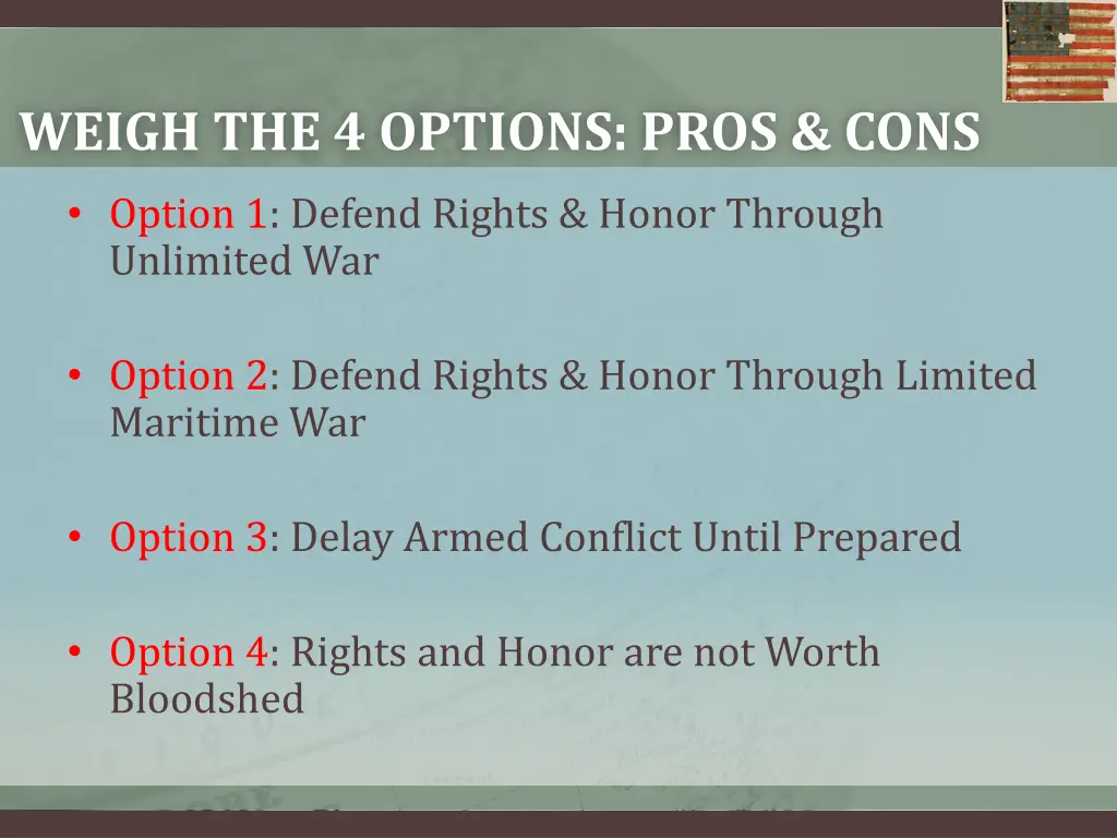 weigh the 4 options pros cons