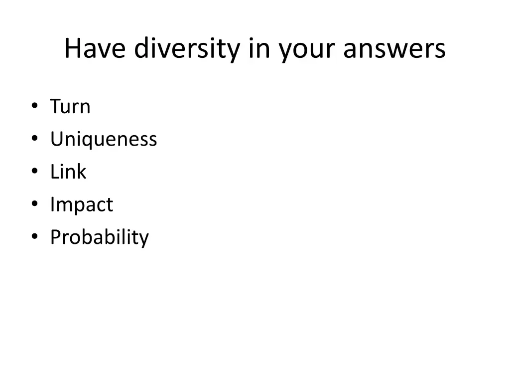 have diversity in your answers