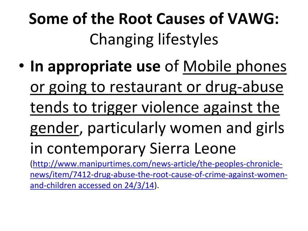 some of the root causes of vawg changing