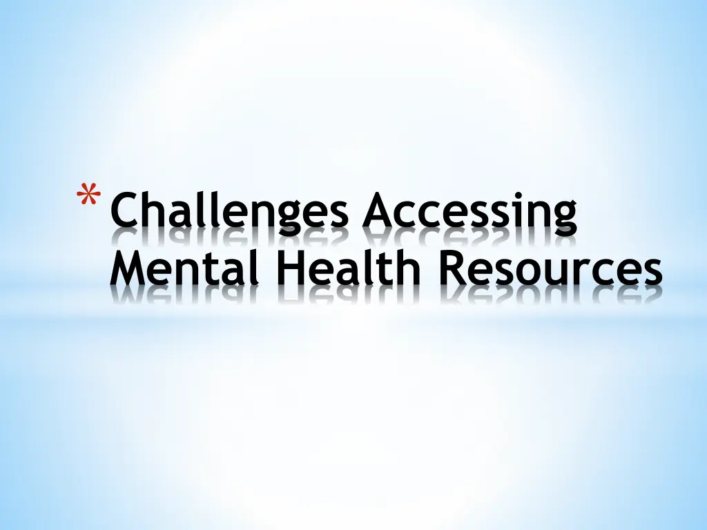 challenges accessing mental health resources