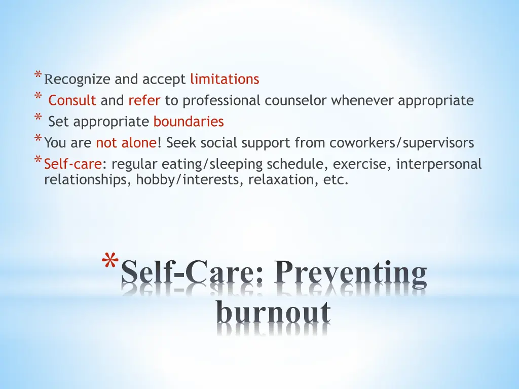 r ecognize and accept limitations consult