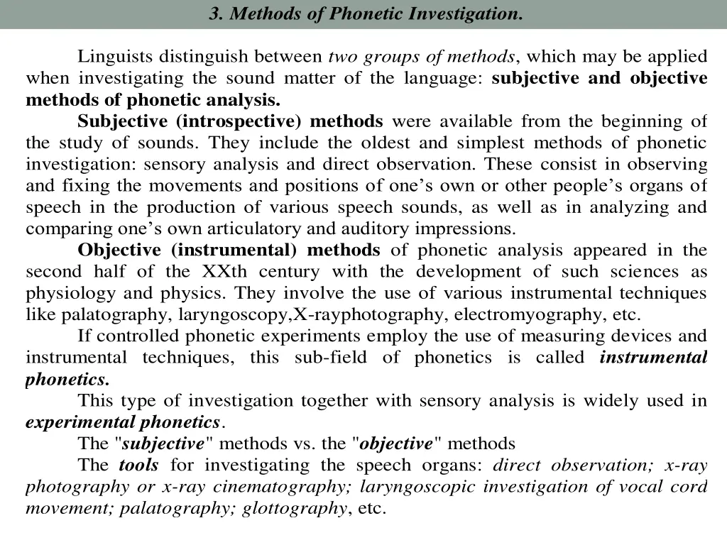3 methods of phonetic investigation linguists