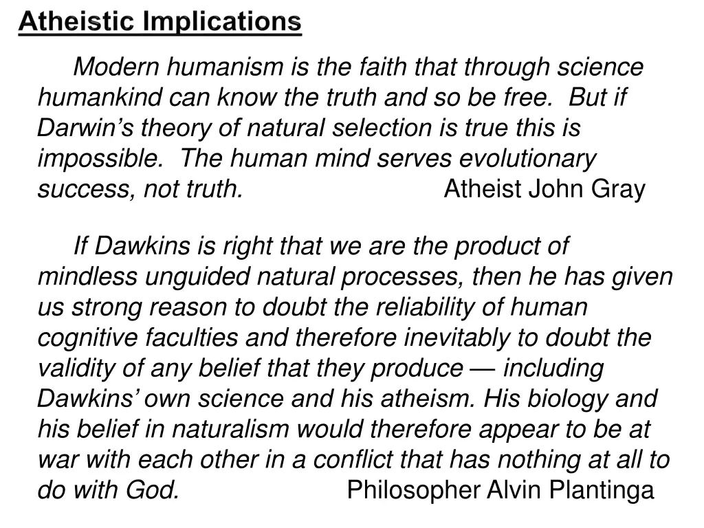 modern humanism is the faith that through science