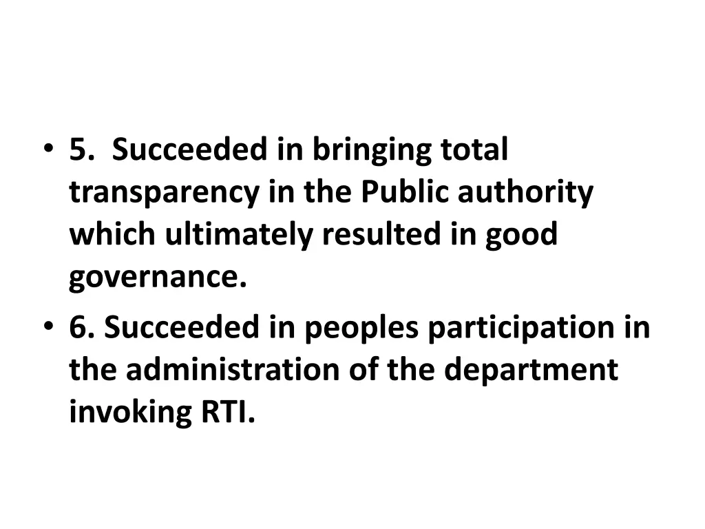 5 succeeded in bringing total transparency