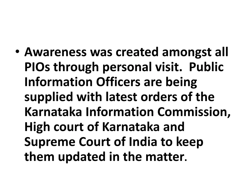 awareness was created amongst all pios through