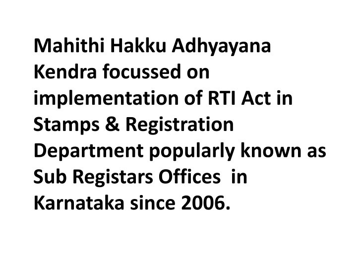mahithi hakku adhyayana kendra focussed