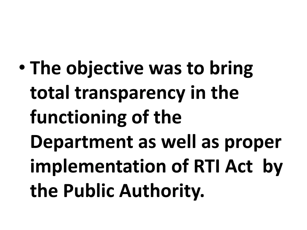 the objective was to bring total transparency
