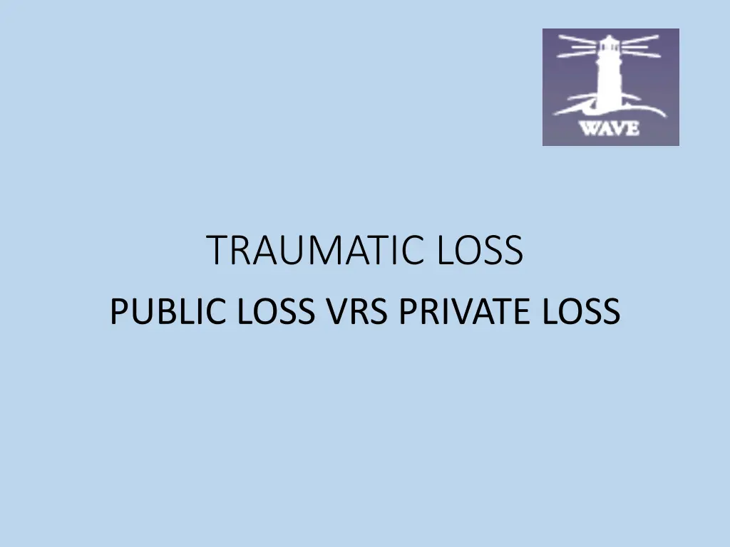 traumatic loss public loss vrs private loss