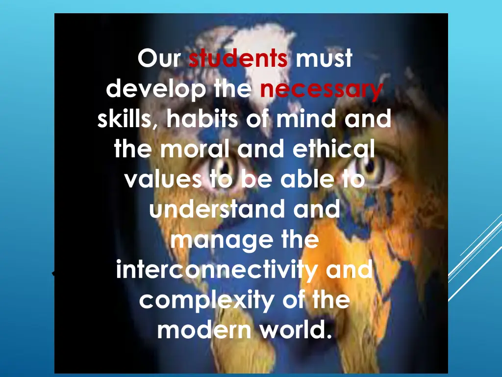 our students must develop the necessary skills
