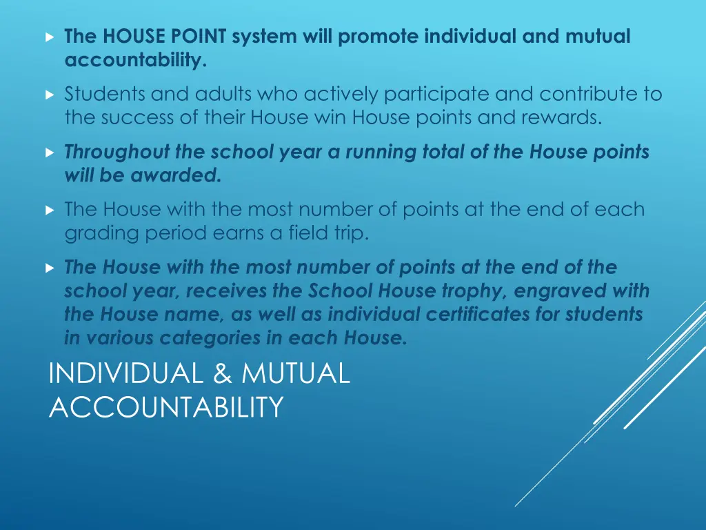 the house point system will promote individual
