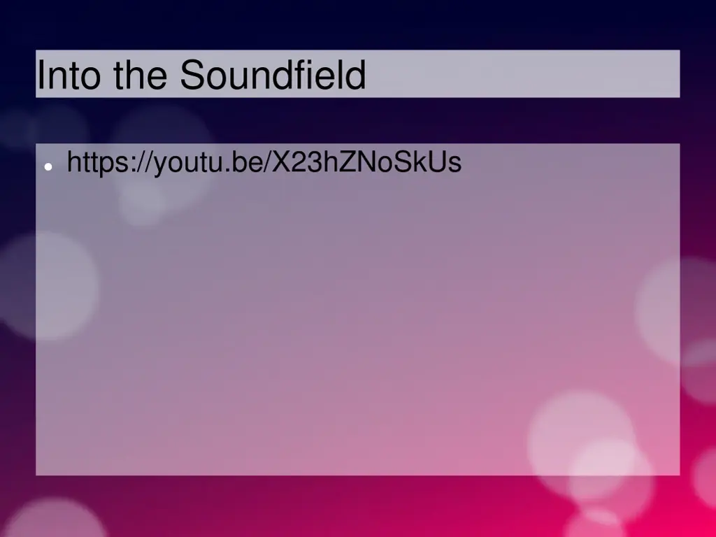 into the soundfield