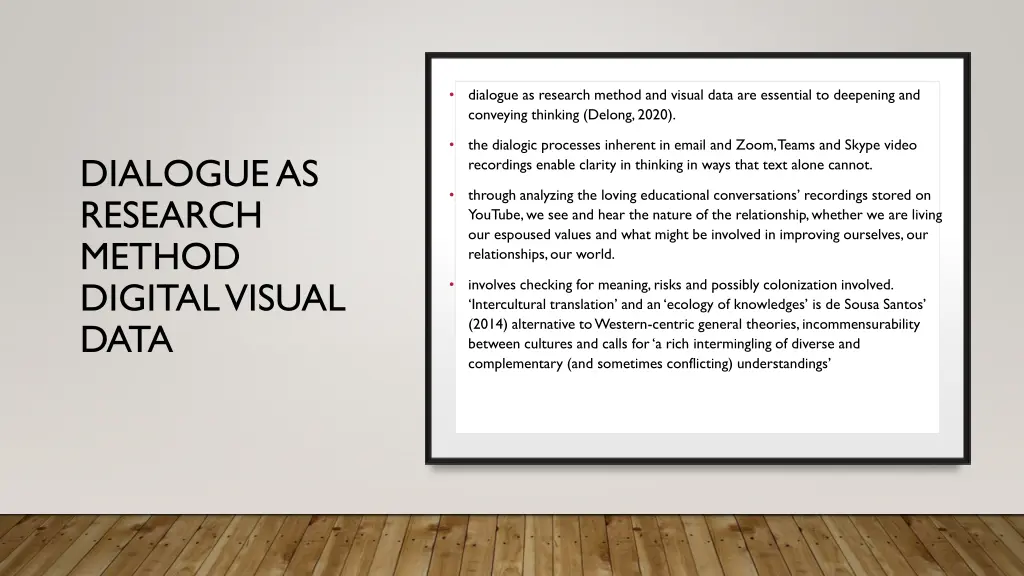 dialogue as research method and visual data