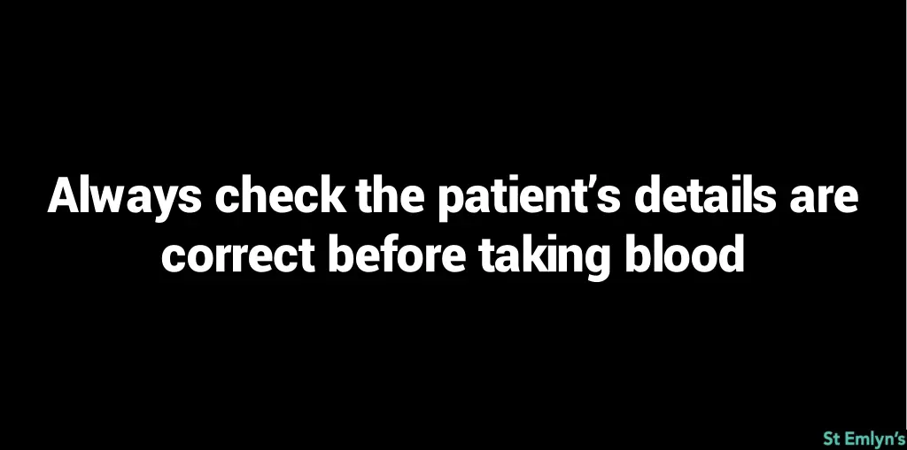 always check the patient s details are correct