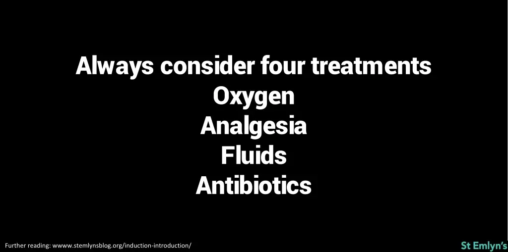 always consider four treatments oxygen analgesia