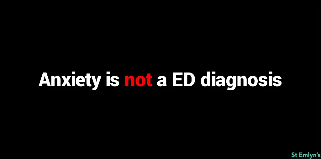 anxiety is not a ed diagnosis