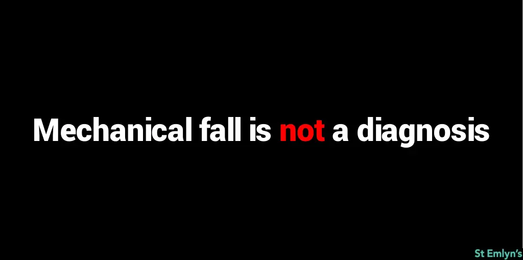 mechanical fall is not a diagnosis