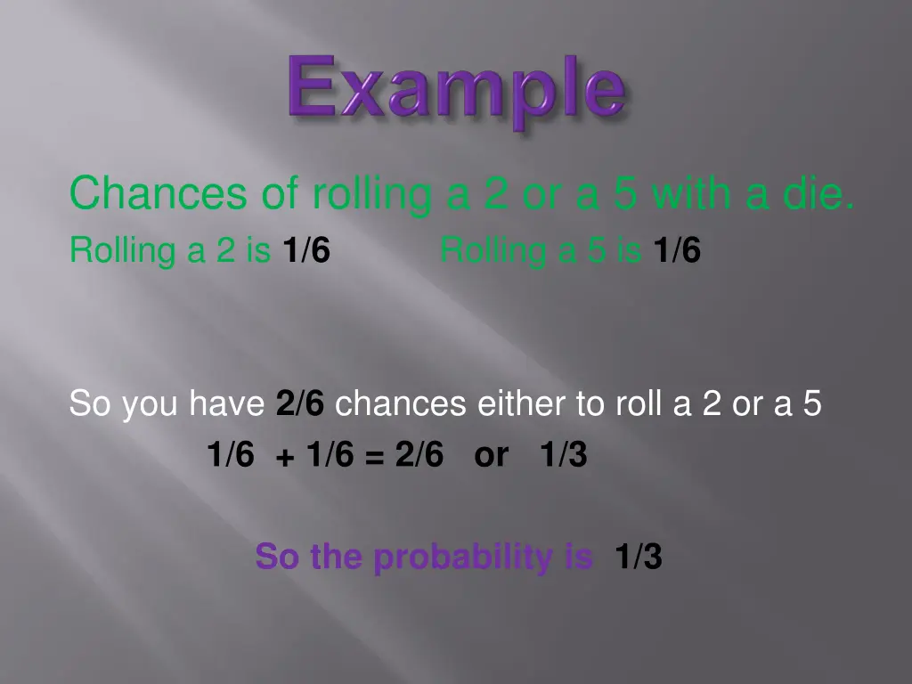 chances of rolling a 2 or a 5 with a die rolling