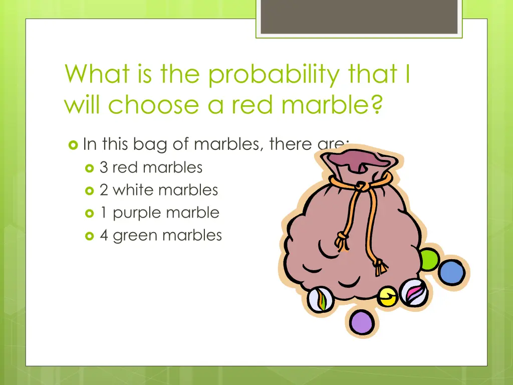 what is the probability that i will choose