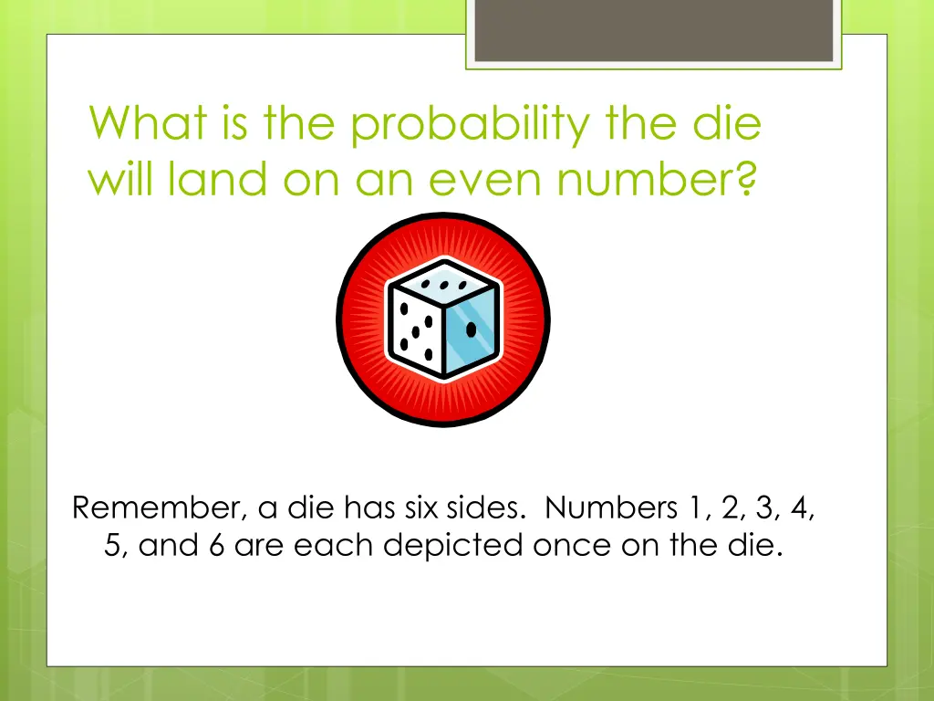 what is the probability the die will land