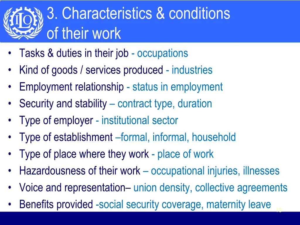 3 characteristics conditions of their work tasks