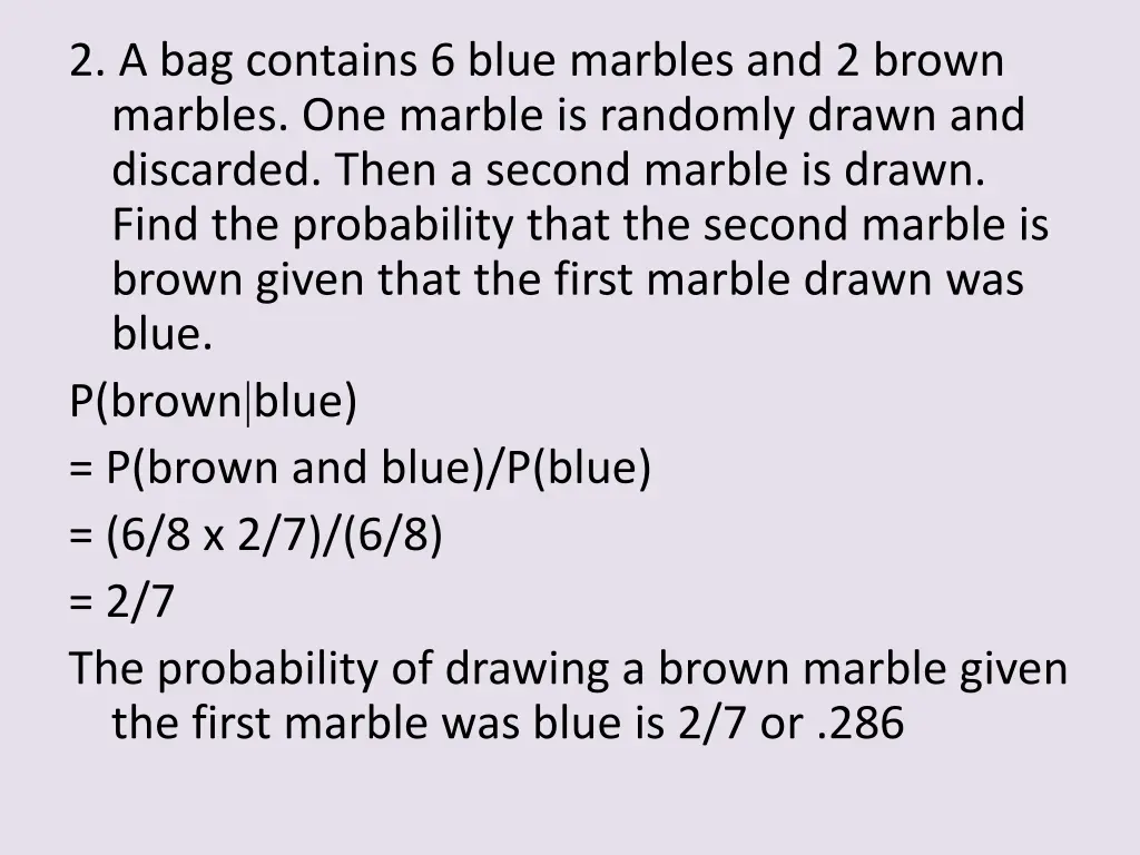 2 a bag contains 6 blue marbles and 2 brown