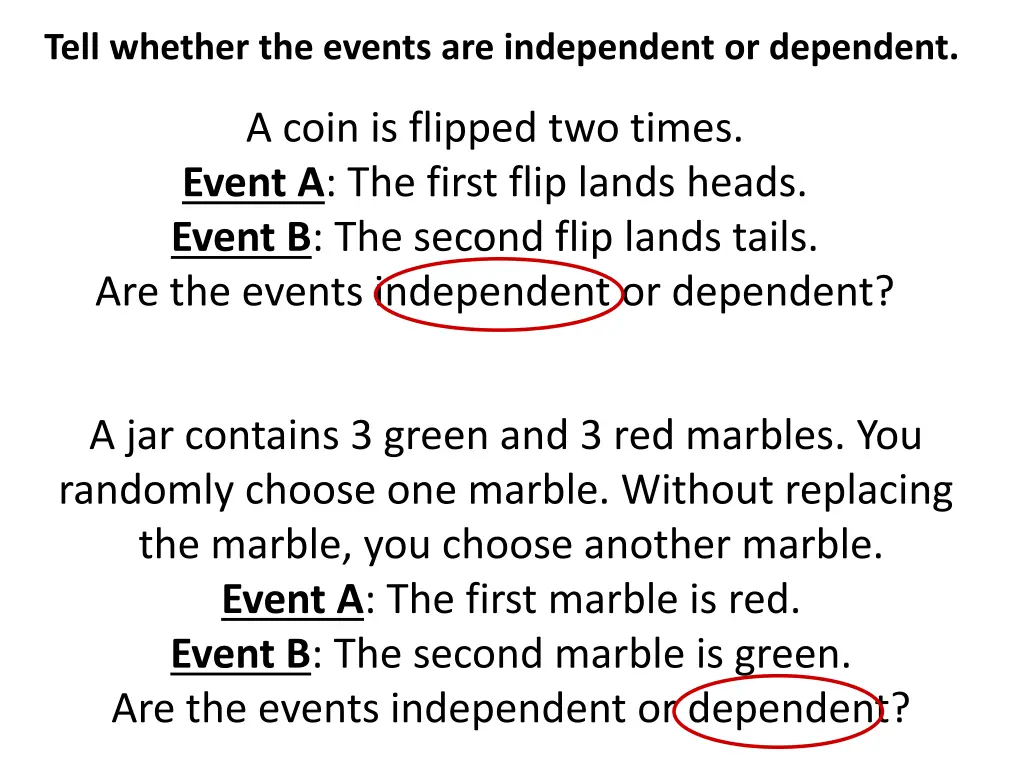 tell whether the events are independent