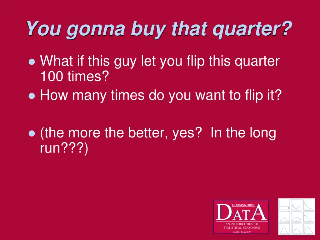 you gonna buy that quarter
