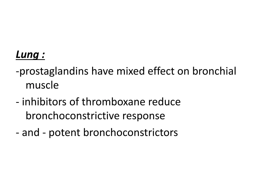lung prostaglandins have mixed effect