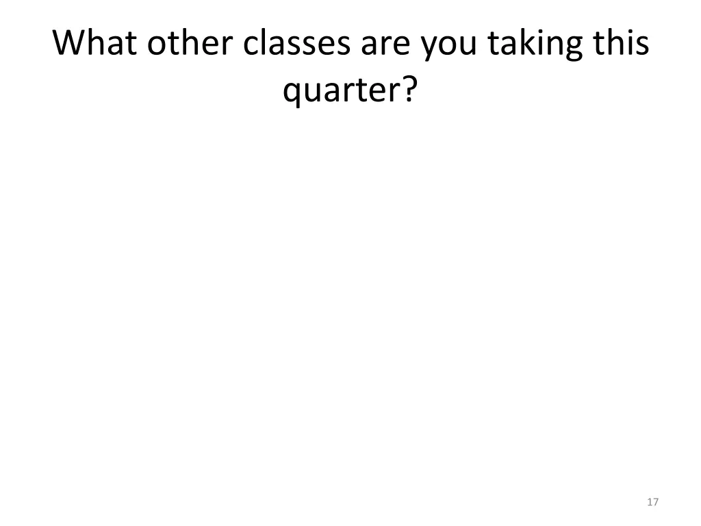 what other classes are you taking this quarter