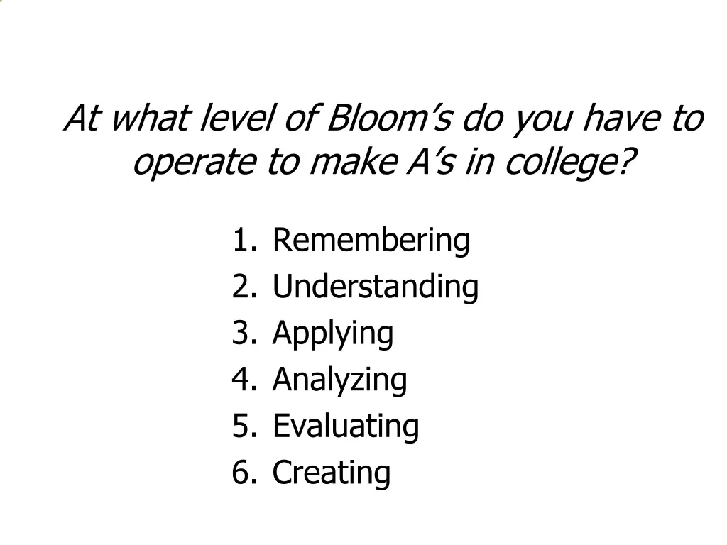 at what level of bloom s do you have to operate