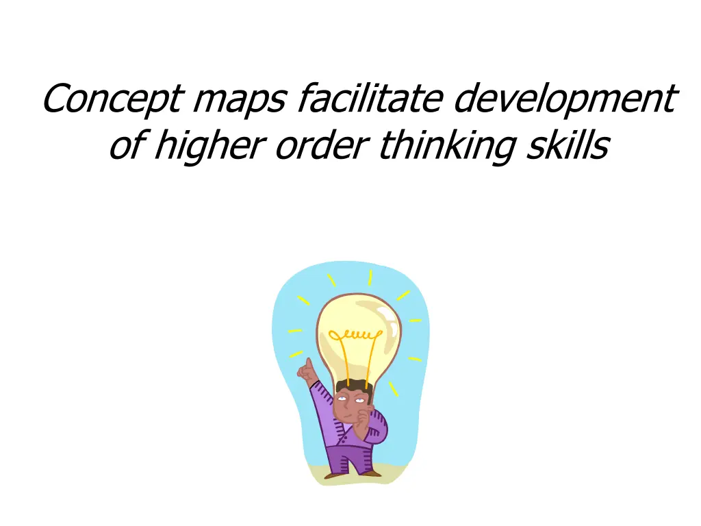 concept maps facilitate development of higher