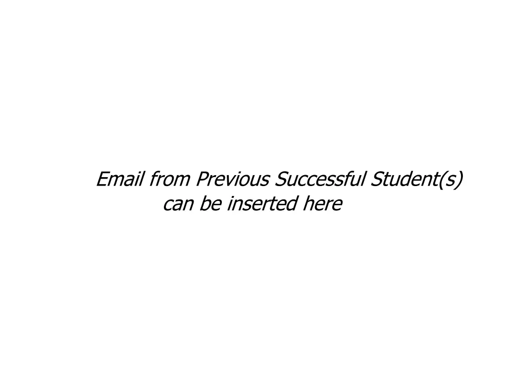 email from previous successful student