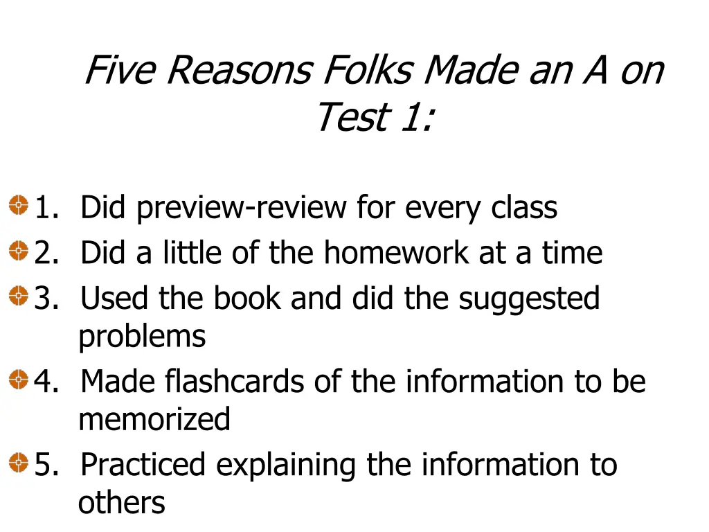 five reasons folks made an a on test 1