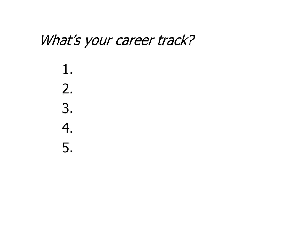 what s your career track