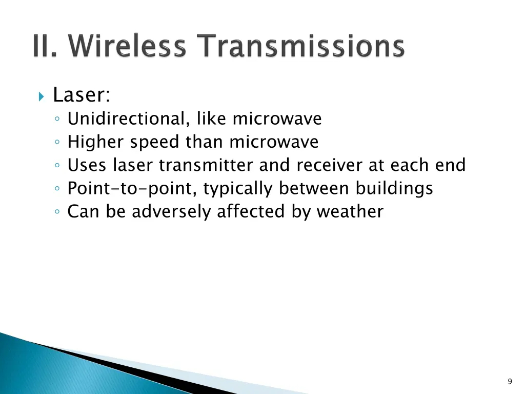 laser unidirectional like microwave higher speed