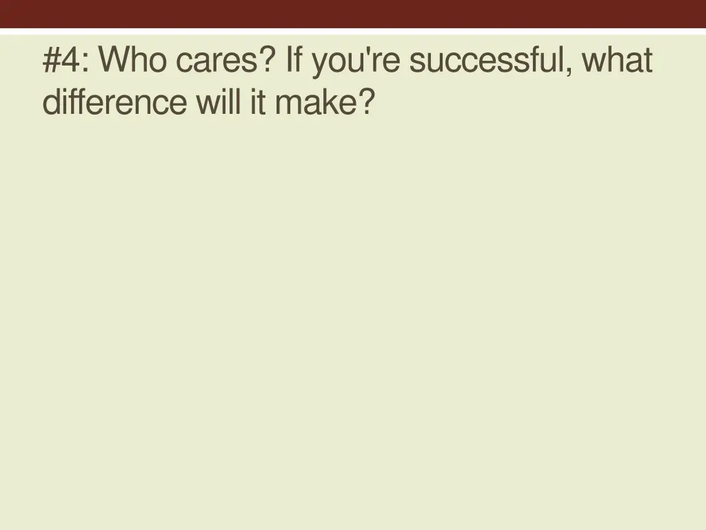 4 who cares if you re successful what difference