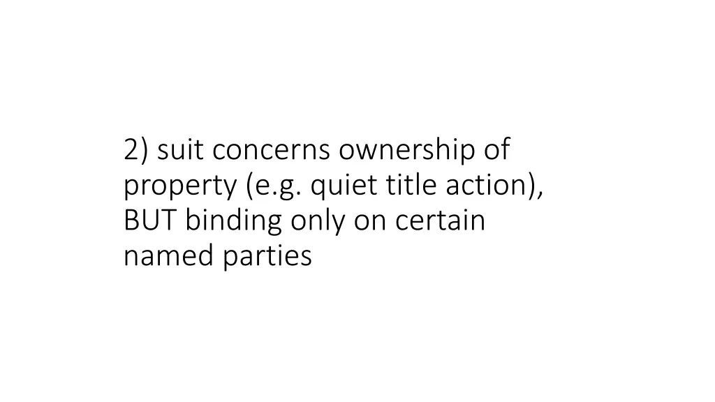 2 suit concerns ownership of property e g quiet