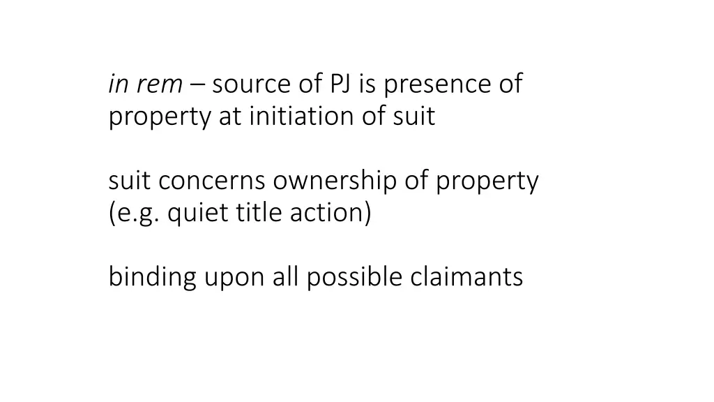 in rem source of pj is presence of property