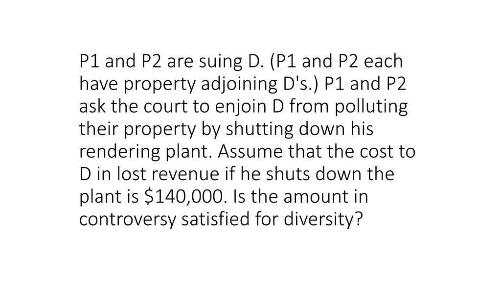 p1 and p2 are suing d p1 and p2 each have