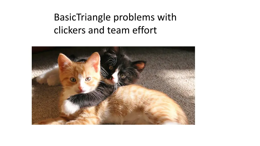basictriangle problems with clickers and team