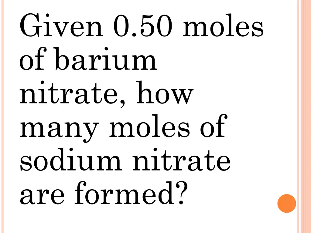 given 0 50 moles of barium nitrate how many moles