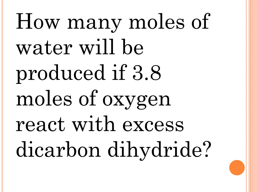 how many moles of water will be produced