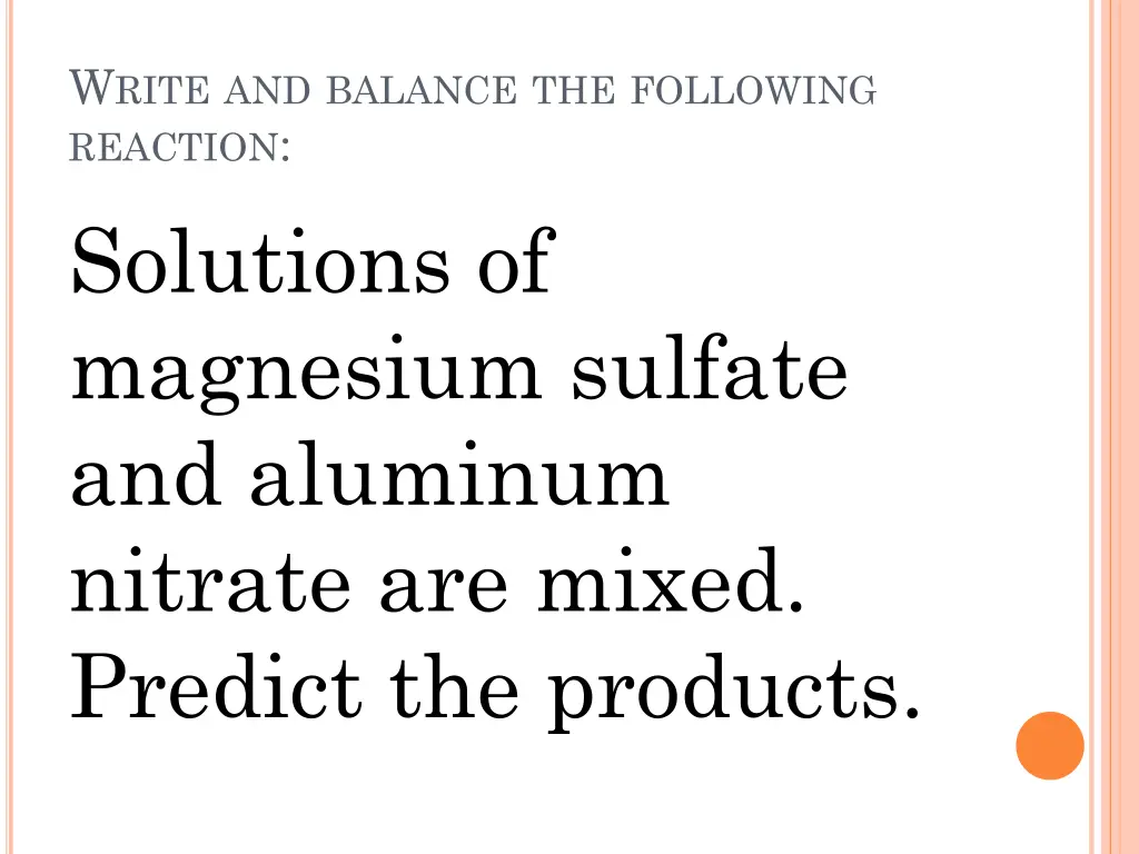 w rite and balance the following reaction 1