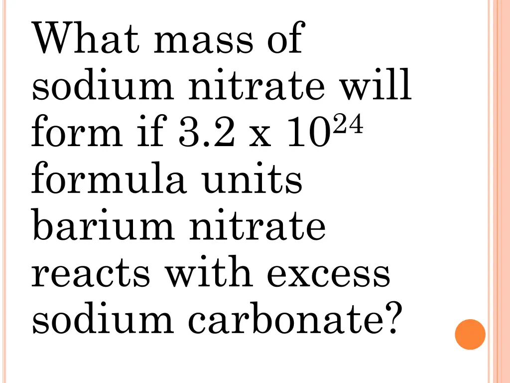 what mass of sodium nitrate will form