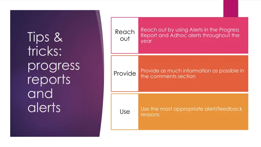 reach out by using alerts in the progress report
